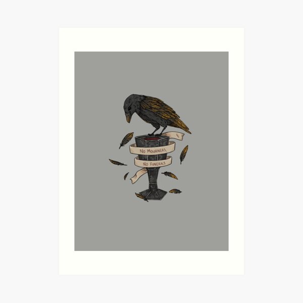 "No Mourners, No Funerals" Art Print