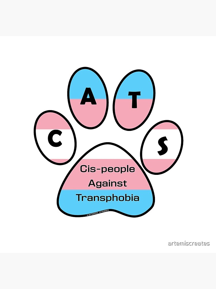 CATS - Cis-people Against Transphobia by artemiscreates