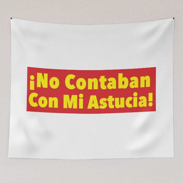 Item preview, No contaban con mi astucia - Funny Mexican Design designed and sold by estudio3e.