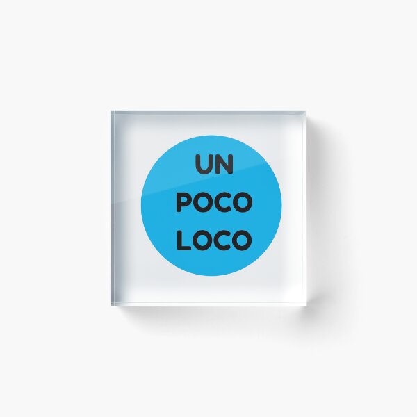 Item preview, UN POCO LOCO [BLUE] designed and sold by Inspirationmotivation.