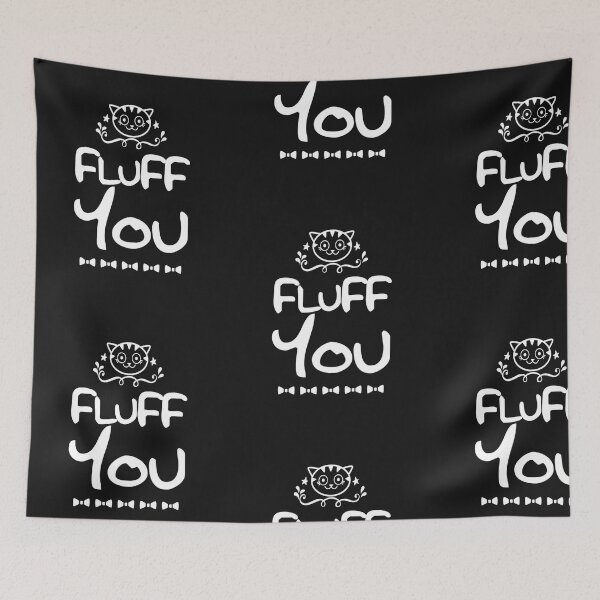 Item preview, Fluff You, Cute Kitty, Cat, Fluffy Cat Kitten Lovers Gift designed and sold by treasures83.