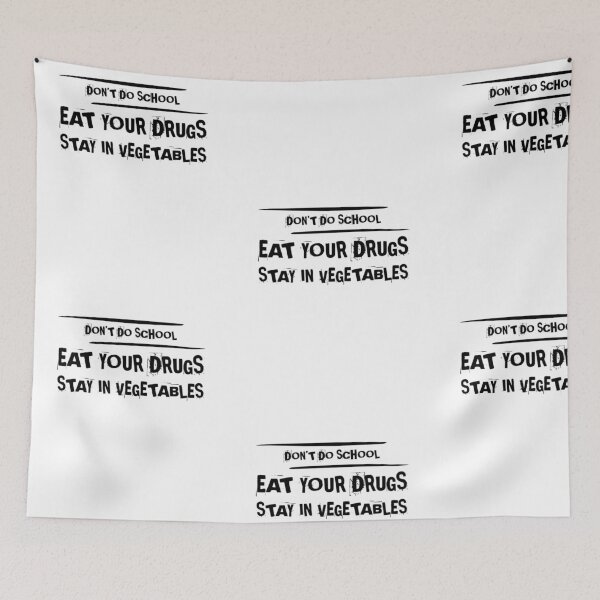 Item preview, Don't Do School, Eat Your Drugs, Stay In Vegetables Humor Gifts designed and sold by treasures83.
