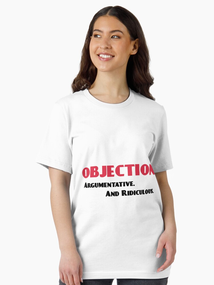 Thumbnail 2 of 7, Essential T-Shirt, Objection, Argumentative and Ridiculous designed and sold by lnaplus.