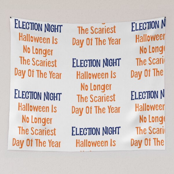 Item preview, Humor "Halloween Is No Longer the Scariest of the Year", Election Night designed and sold by treasures83.