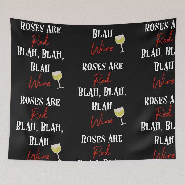 Item preview, Roses Are Red, Wine Drinker Liquor Sayings Alcohol Lovers designed and sold by treasures83.