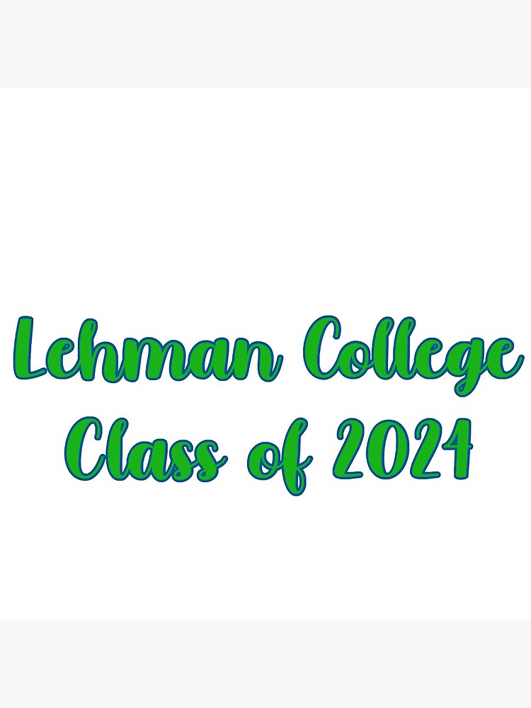 "lehman college class of 2024" Art Print for Sale by emilysstickerss