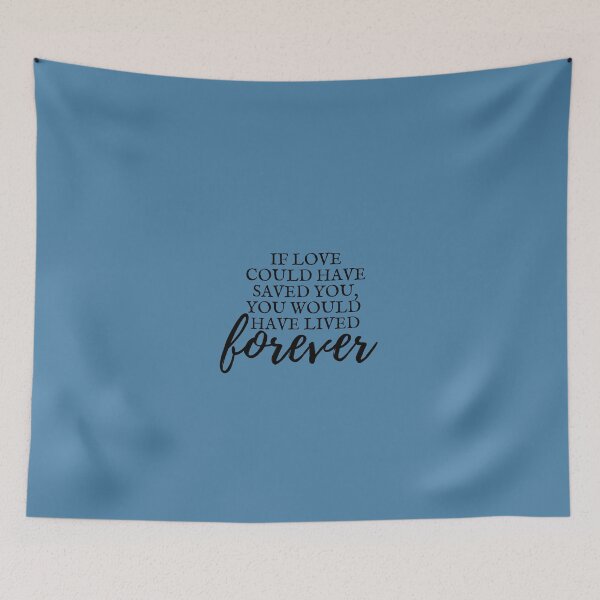 Item preview, If Love Could Have Saved You Quote designed and sold by MysticalCrazy.