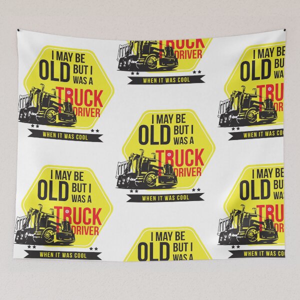 Item preview, I May Be Old But I Was Truck Driver When It Was Cool Truck Lovers Driver  designed and sold by treasures83.