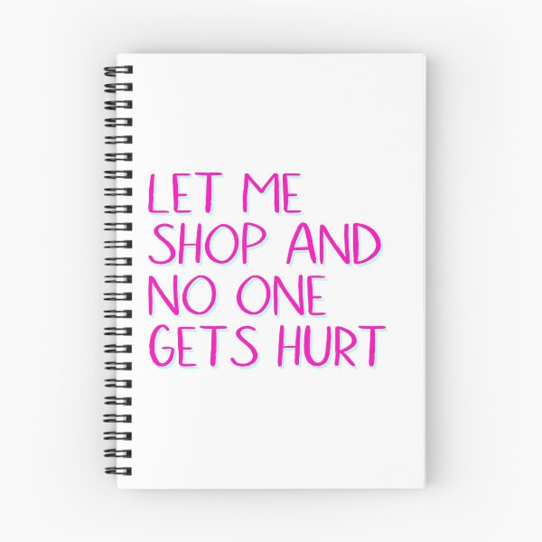 Item preview, Let Me Shop And No One Gets Hurt Funny Shopaholic Attitude Shopping   designed and sold by treasures83.