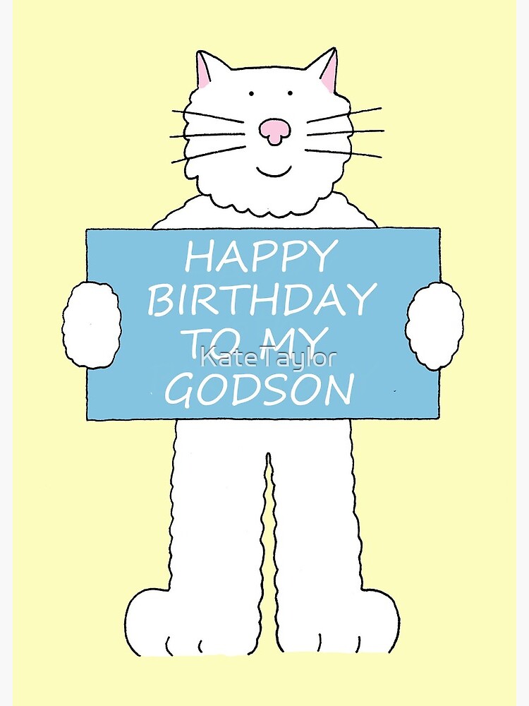 Happy Birthday Godson Cartoon White Cat Holding A Banner Greeting Card By Katetaylor Redbubble