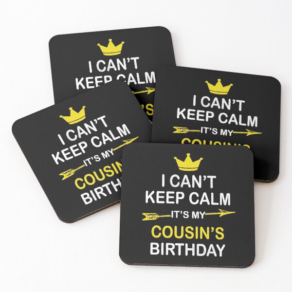 Item preview, I Can't Keep Calm It's My Cousin's Birthday Party graphic designed and sold by Grabitees.