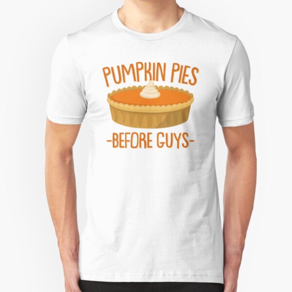 Pumpkin Pies Before Guys Slim Fit T-Shirt