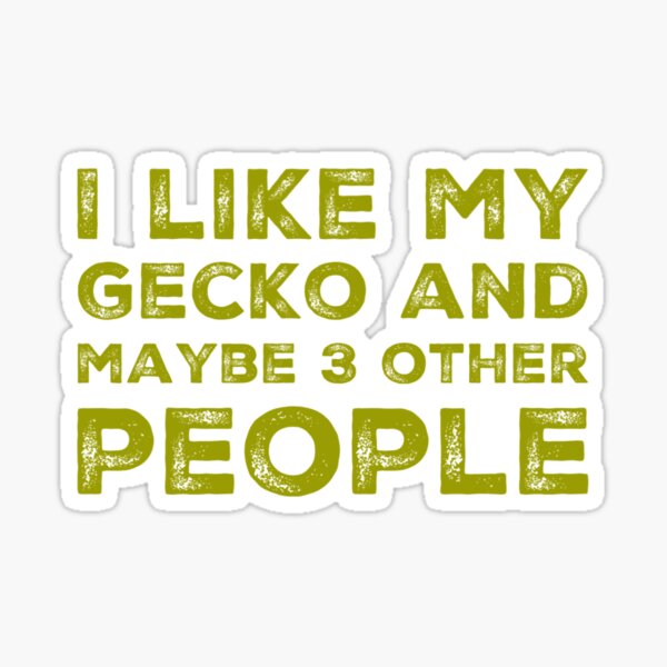 Item preview, I Like My Gecko And Maybe 3 Other People designed and sold by juvajay.