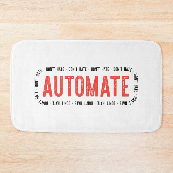 Item preview, Don't Hate, Automate designed and sold by adidabu.