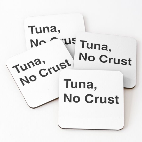 Item preview, Tuna, No Crust designed and sold by SemiSlicks.