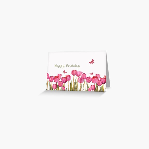 happy birthday, tulips and butteflies,  Greeting Card