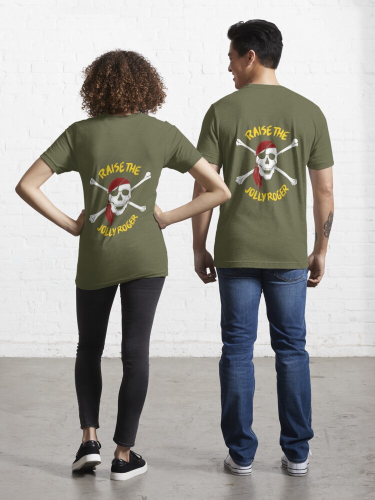 Raise The Jolly Roger Essential Unisex T-Shirt - Peanutstee