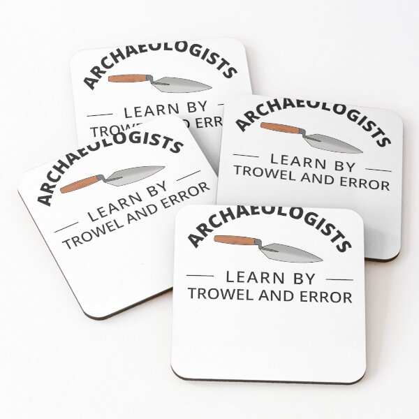 Item preview, Archaeologists - Learn by Trowel and Error designed and sold by MadPanda.