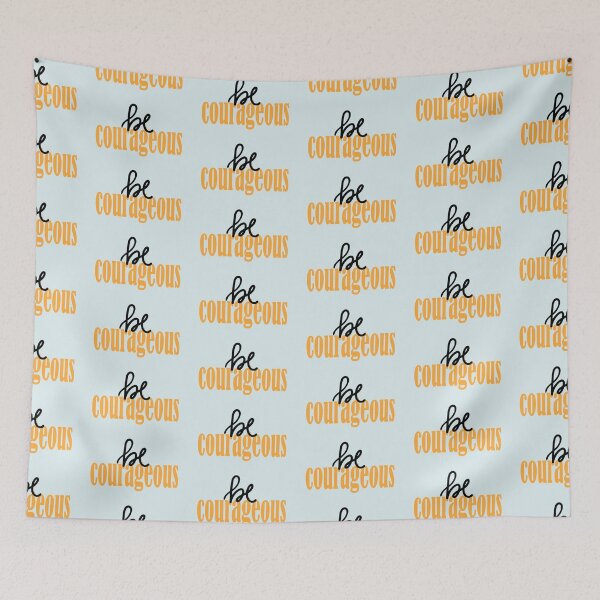 Item preview, be COURAGEOUS designed and sold by annareneetion.