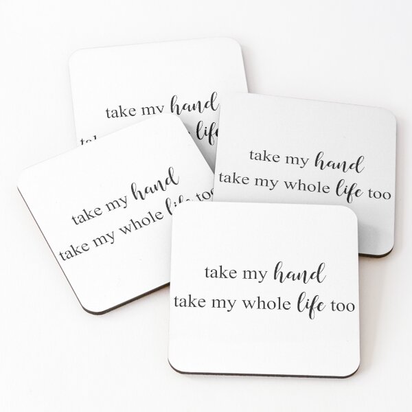 Item preview, take my hand take my whole life too designed and sold by emma-johnston.