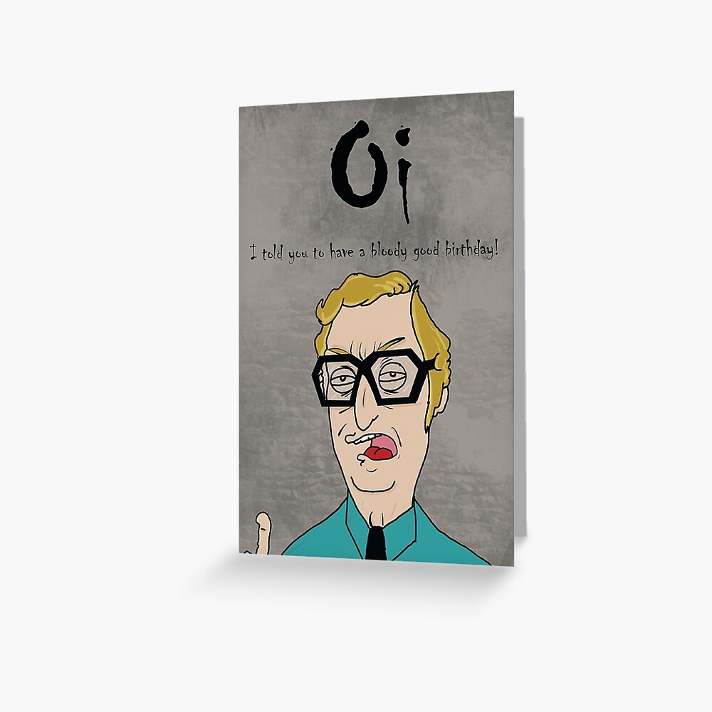 “Michael Caine Birthday Card” Greeting Card for Sale by PeteSongi