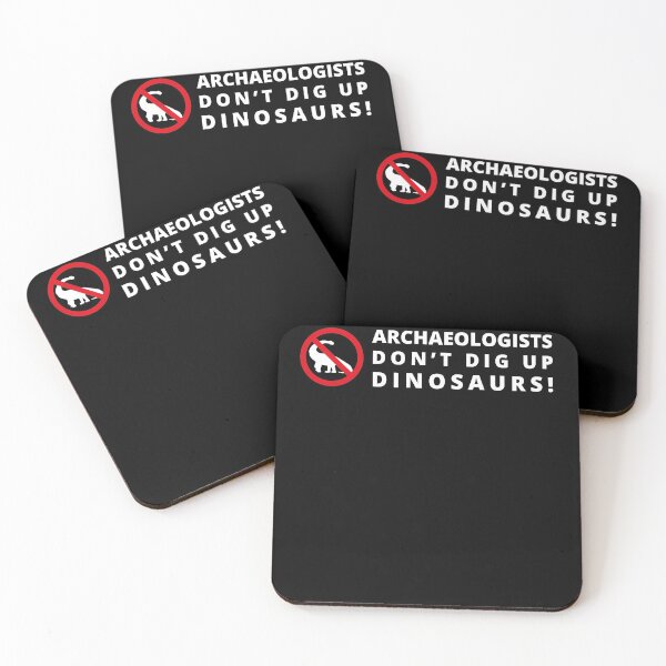Item preview, Archaeologists Don't Dig Up Dinosaurs designed and sold by MadPanda.