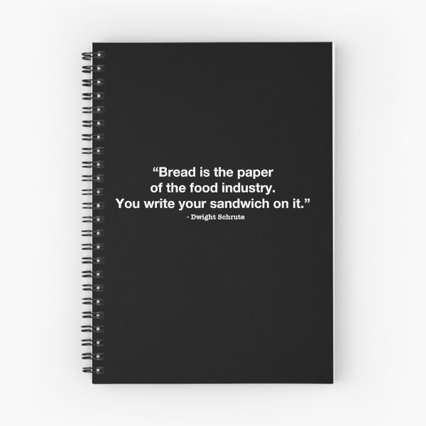 Item preview, Dwight Schrute Quote: Bread is the paper of the food industry... designed and sold by AshGrove.