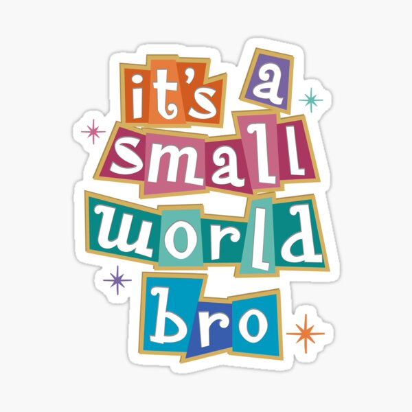Its A Small World Stickers Redbubble
