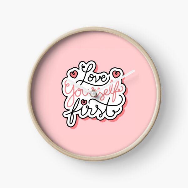 love yourself first Clock