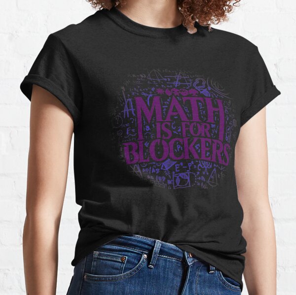 Math is for Blockers - Swamp Edition Camiseta clásica