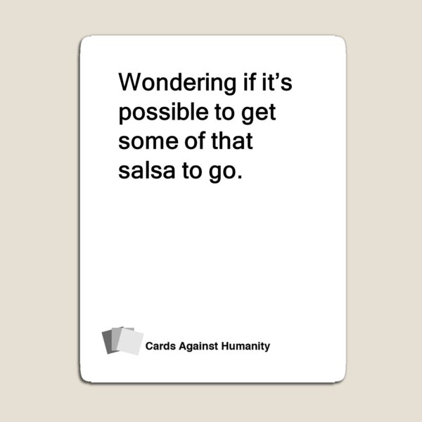 Vista previa del artículo con la obra «Cards Against Humanity: preguntándome si es posible conseguir algo de esa salsa para llevar.», diseñado y vendido por elliot ownbey.