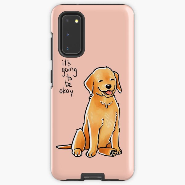 "It Will Be Okay" Puppy Samsung Galaxy Tough Case