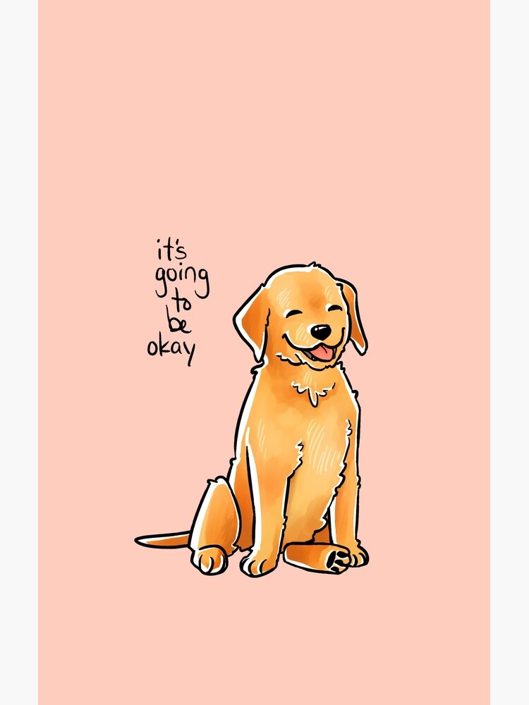 "It Will Be Okay" Puppy by thelatestkate