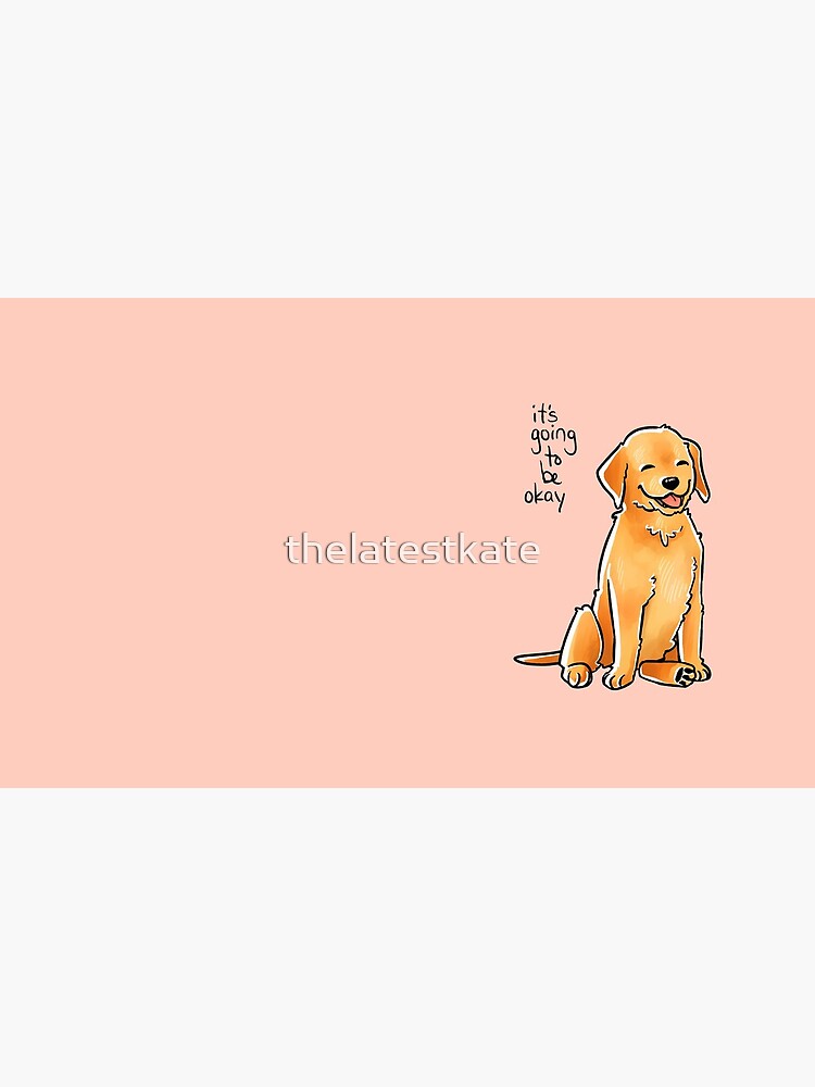 "It Will Be Okay" Puppy by thelatestkate