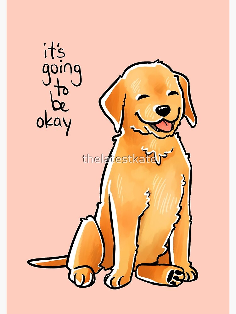 "It Will Be Okay" Puppy by thelatestkate