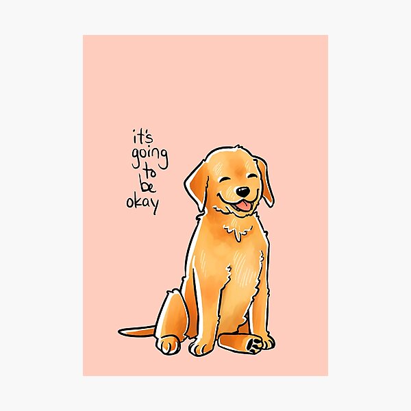 Item preview, "It Will Be Okay" Puppy designed and sold by thelatestkate.