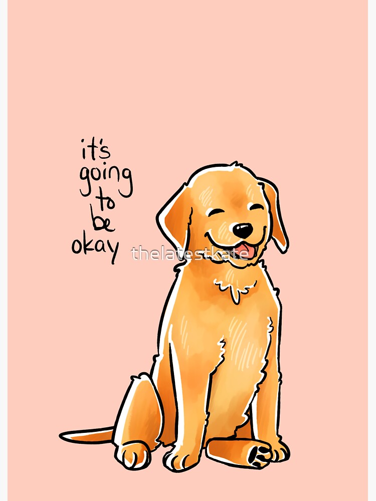 ""It Will Be Okay" Puppy" Sticker for Sale by thelatestkate Redbubble