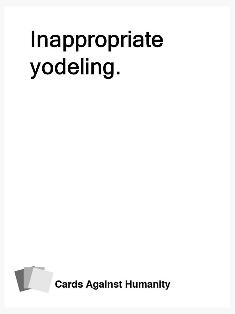 Cards Against Humanity: Inappropriate yodeling. Sticker for Sale by elliot  is here