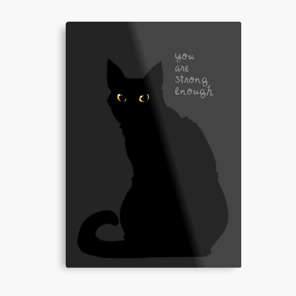 "Strong Enough" Cat Metal Print