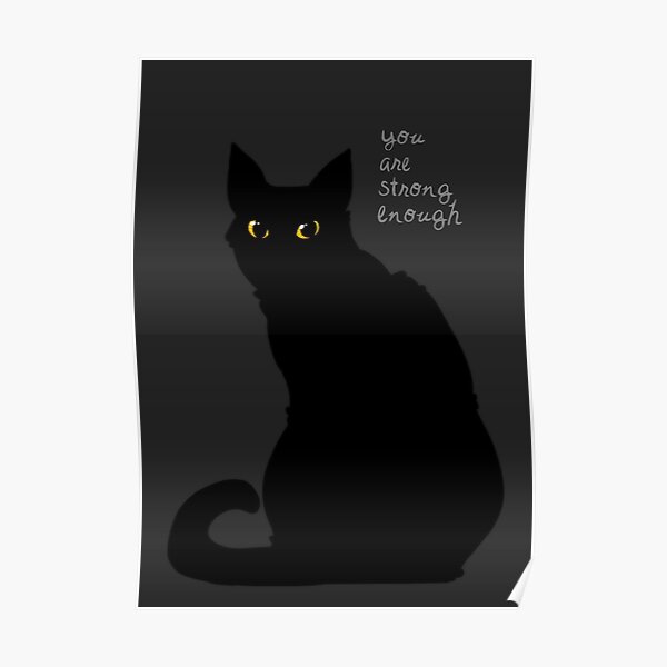 "Strong Enough" Cat Poster