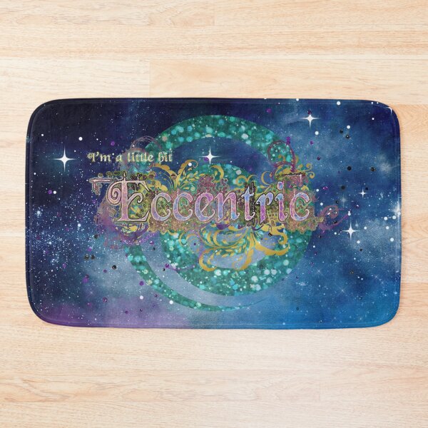 Item preview, I'm a little bit eccentric designed and sold by Tau Tia L Douglass.