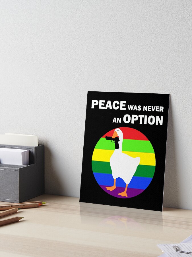 Peace Was Never An Option Funny Goose Meme With Gun Honk Gift Art