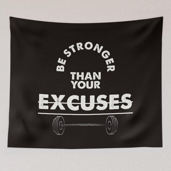 Item preview, Be Stronger Than Your Excuses Gym designed and sold by rodmendonca.