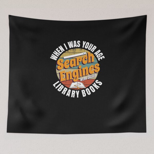 Item preview, When I Was Your Age Search Engines Were Called Library Books designed and sold by GnarlyGatorTees.