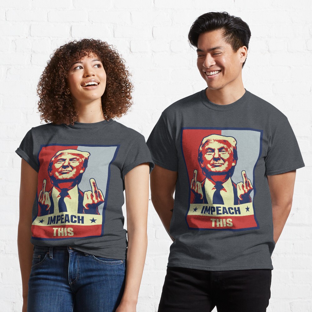 positur gås bureau Donald Trump Impeach This" T-shirt for Sale by mydesigns15 | Redbubble |  donald t-shirts - trump t-shirts - impeach t-shirts