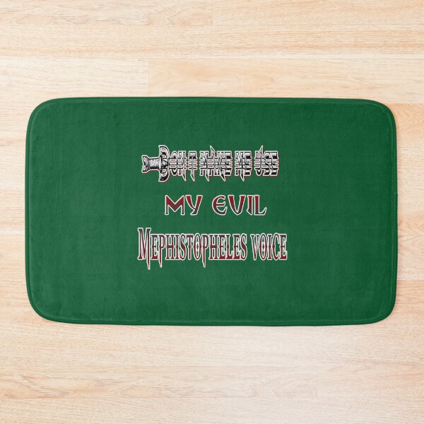 Item preview, Don' t make me use my evil Mephistopheles voice! designed and sold by Ralek.