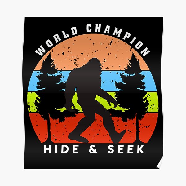 Bigfoot Hide And Seek Champion Poster For Sale By Osamamohamad Redbubble 