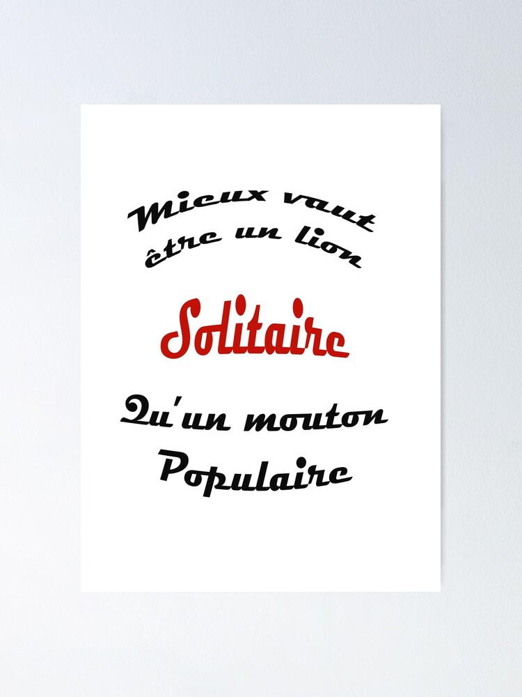 Poster Mieux Vaut Etre Un Lion Solitaire Qu Un Mouton Populaire Par Yogga95 Redbubble Poster Mieux Vaut Etre Un Lion Solitaire Qu Un Mouton Populaire Par Yogga95 Redbubble