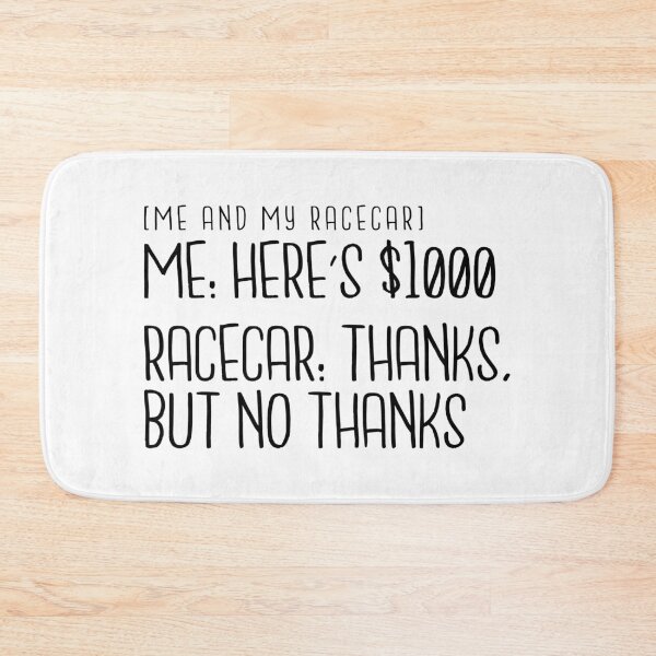 Item preview, Me and My Racecar - Here's $1000 designed and sold by TswizzleEG.