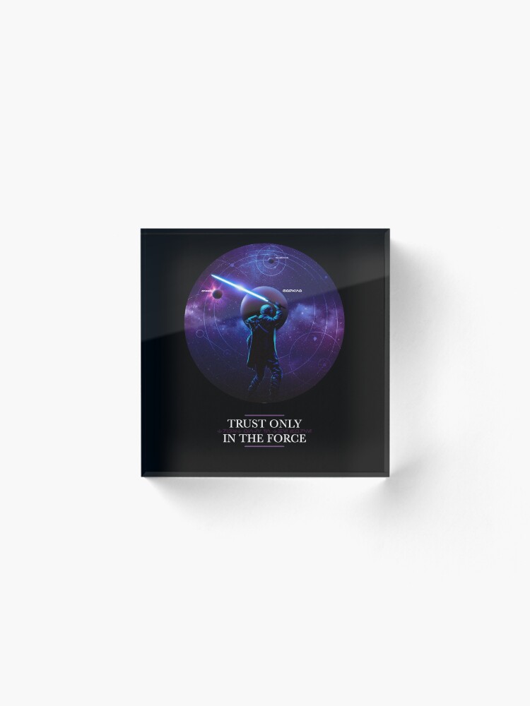 Alternate view of Trust only in the Force Acrylic Block
